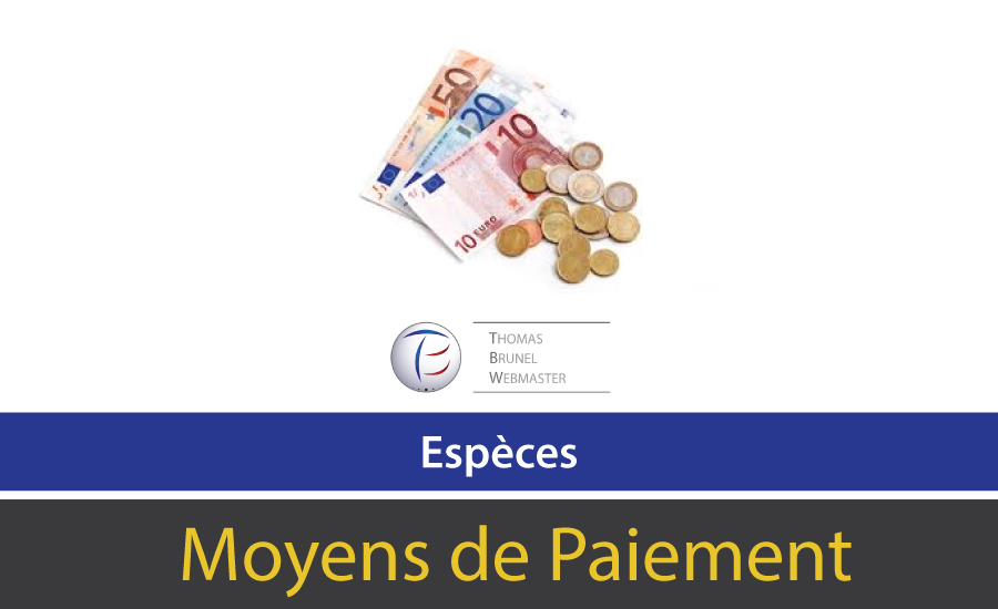 Moyens de paiement possible par Espèces