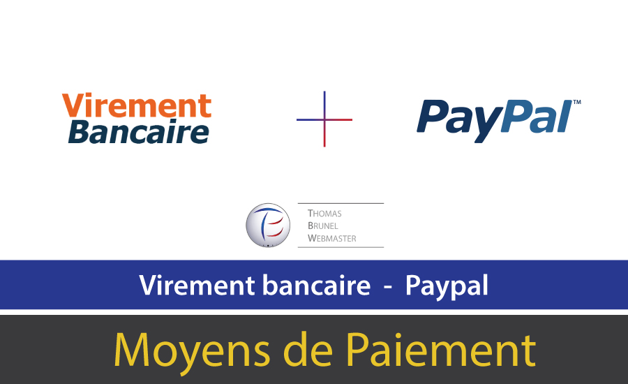 Moyens de paiement possible par Virement Bancaire et Paypal